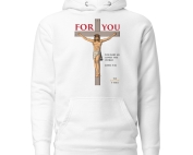 Jesus For You Hoodie