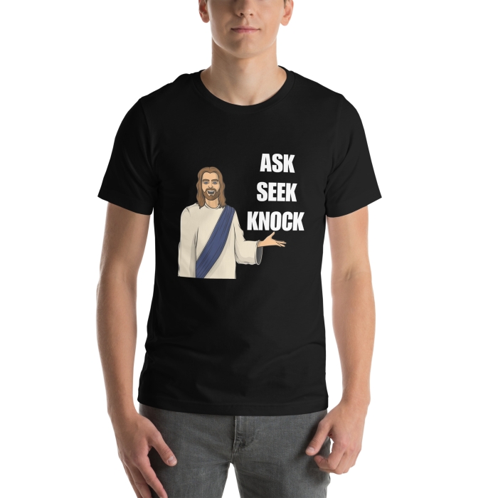 Jesus Ask Seek Knock Shirt - Image 2