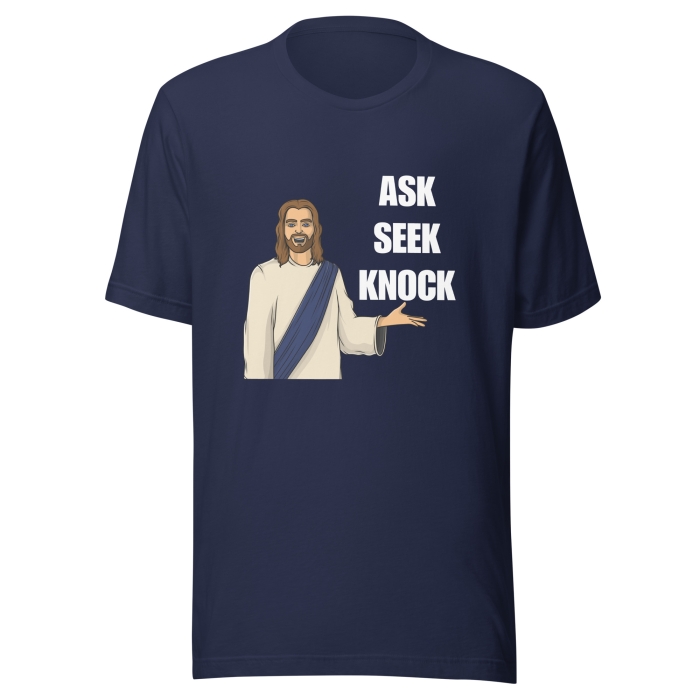 Jesus Ask Seek Knock Shirt - Image 5