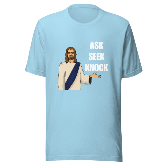 Jesus Ask Seek Knock Shirt - Image 12