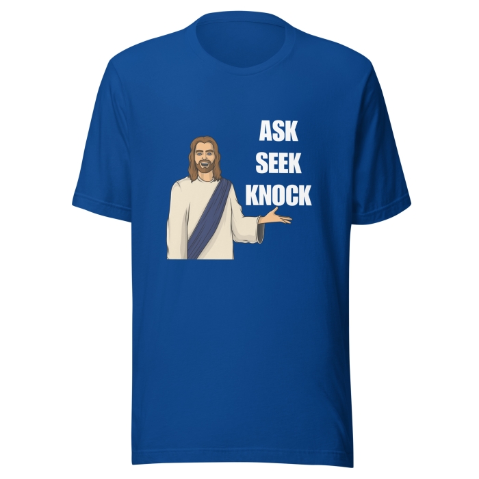 Jesus Ask Seek Knock Shirt - Image 6